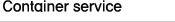 container service